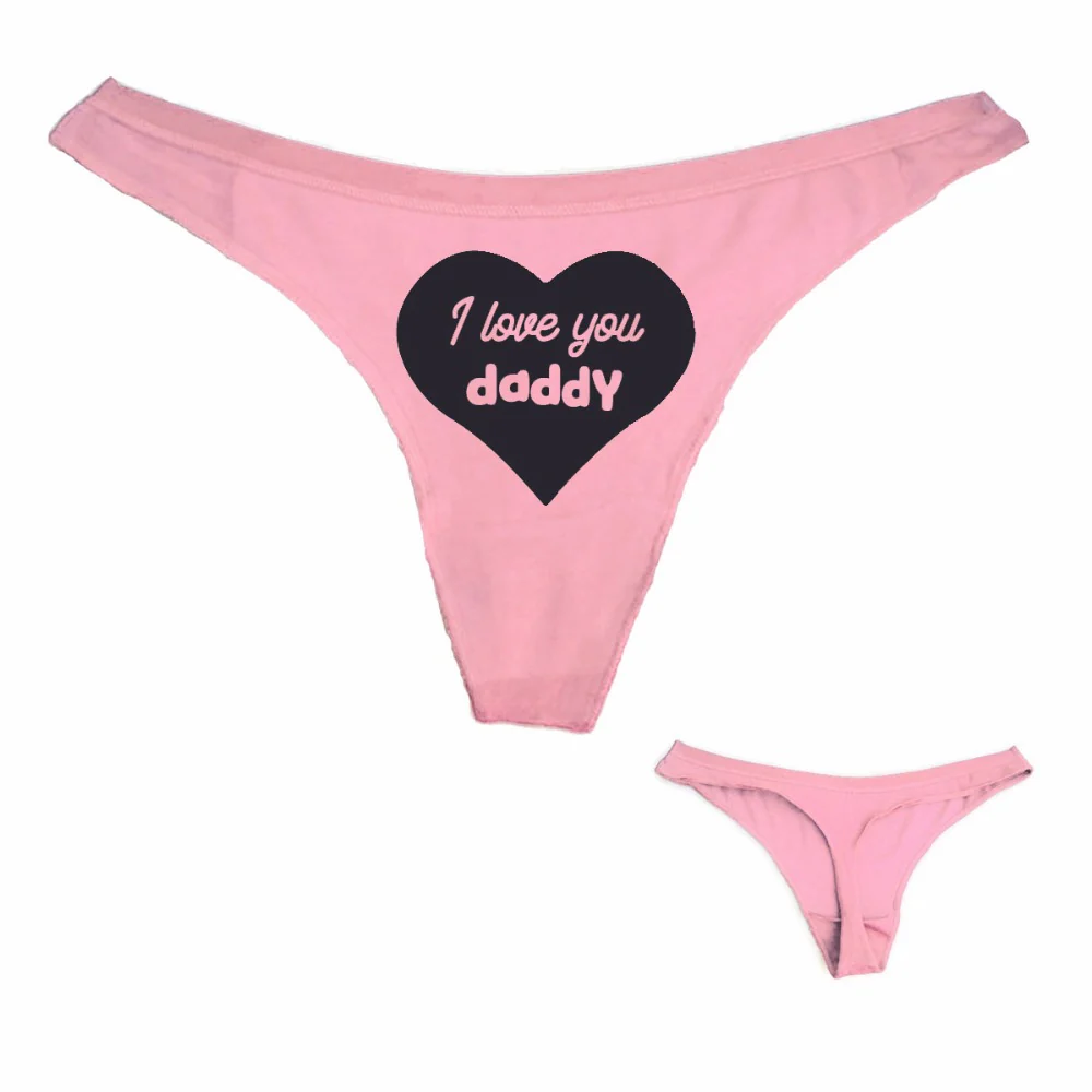 "I love you daddy" Thong